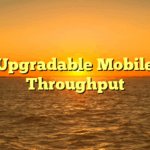 Upgradable Mobile Throughput
